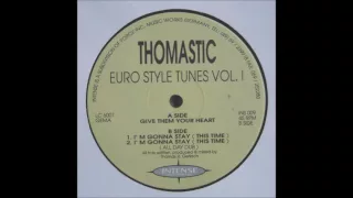 Thomastic (DJ Tonka) - Im Gonna Stay (This Time)