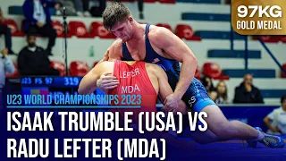 Radu LEFTER (MDA) vs. Isaac Whitman TRUMBLE (USA) | U23 World Champs 2023 | Gold Medal | FS 97KG