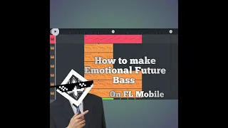 How to make Emotional Future Bass like me on Fl Mobile l Full song in the description