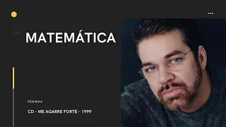 CANTOR PENINHA - "MATEMÁTICA"   CD  ME AGARRE FORTE - 1999