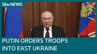 Putin orders 'peace-keeping' forces into eastern Ukraine, in major escalation of tensions | ITV News