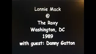 Lonnie Mack @ The Roxy - Wash DC  3-10-89