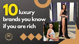 10 luxury brands you know if you are rich