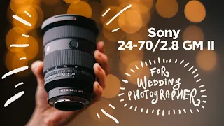 Sony NEW 24-70mm f/2.8 GM II - wedding photography review