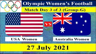 USA Women vs Australia Women - Olympic Football Match - 27 July 2021