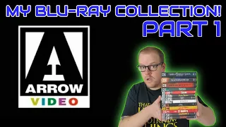 MY BLU-RAY COLLECTION: PART 1 - ARROW VIDEO EDITION