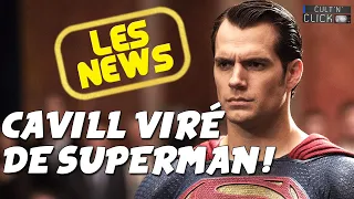 HENRY CAVILL viré de SUPERMAN, le succès AVATAR 2... les news