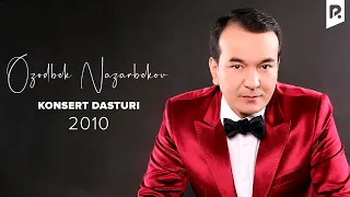 Ozodbek Nazarbekov - 2010-yilgi konsert dasturi