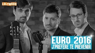 Euro 2016 : J'préfère te prévenir