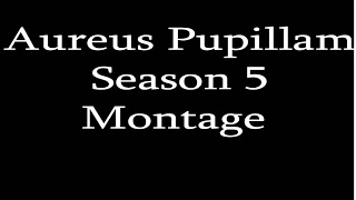 Aureus Pupillam Ultra Hardcore Season 5 Montage