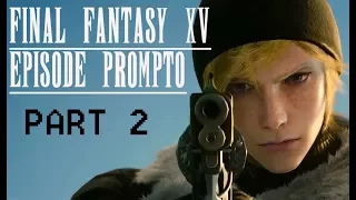 Final Fantasy XV (15) Episode Prompto Gameplay Walkthrough Part 2- Verstael