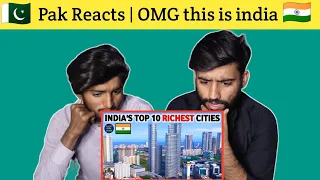 PAKISTANI BOYS REACTION ON India TOP 10 RICHEST cities | pak reacts |