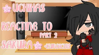 🌸Uchihas react a Sakura🌸 +Kunoichis💖 (Parte 2) Gacha Club