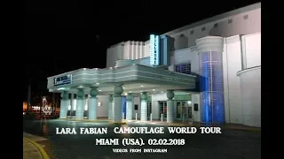 Lara Fabian. Camouflage world  tour. Miami.02022018 (mix videos from Instagram)