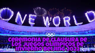 Ceremonia de clausura de los Juegos Olímpicos de Invierno Beijing 2022