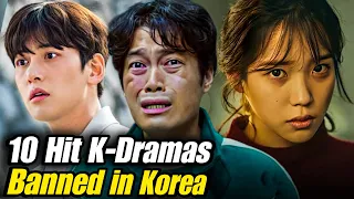 🚫Top 10 Hit K-Dramas BANNED in Korea - The Reasons Will Surprise You!