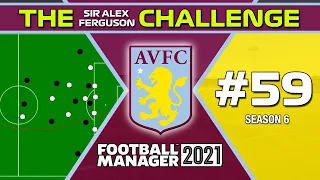 FM21 Aston Villa | BACK TO THE OLD TACTIC | The SAF Challenge #59 | Football Manager 2021 4k