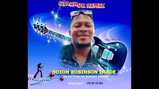 OTAKHOR REMIX - ODION ROBINSON IMADE