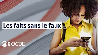 Les faits sans le faux : Lutter contre la désinformation, renforcer l’intégrité de l’information