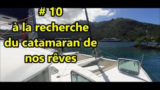 #10 A LA RECHERCHE DU CATAMARAN DE NOS REVES (de Tahiti à Moorea)