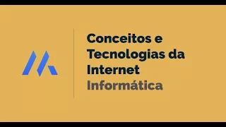 CONCEITOS E TECNOLOGIAS DA INTERNET | INFORMÁTICA PARA CONCURSOS | DESCOMPLICA CONCURSOS