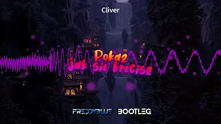 Cliver - Pokaż jak sie kręcisz (FreddyBlue Bootleg) [2022]