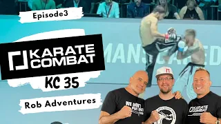 Rob’s Adventures: Karate Combat 35