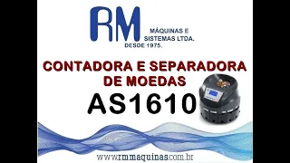 Contadora e Classificadora de Moedas AS 1610. RM Máquinas e Sistemas Ltda.