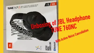 Unboxing of JBL Headphone TUNE 760NC