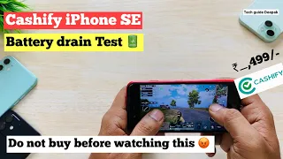 Cashify iPhone SE Battery drain Test 🔋| Good condition 😡👎