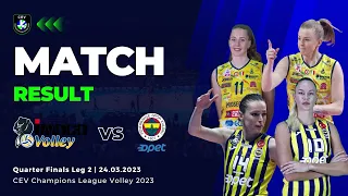 Fenerbahçe Opet vs Imoco Conegliano | Quarter Finals Result Today | CEV Champions League Volley 2023