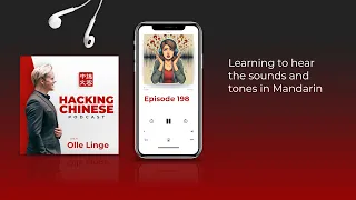Ep. 198 - Learning to hear the sounds and tones in Mandarin