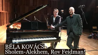 Sholem-Alekhem, Rov Feidman! (Béla Kovács)