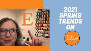 2021 Spring Trends on Etsy