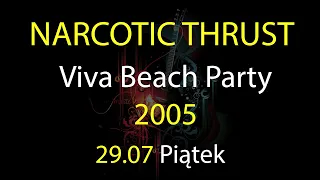 Viva Beach Party 2005 - 29.07.2005 - Narcotic Thrust [HQ]