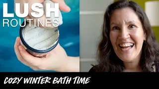 Lush Routines: The Ultimate Cozy Winter Bath