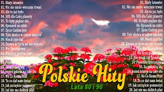 Polskie Piosenki💘 Muzyka Lata 80 90💘 Hity Najwieksze Przeboje Lat 80 90