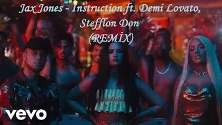 Jax Jones - Instruction ft. Demi Lovato, Stefflon Don (REMİX)