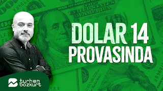 Dolar 14 provasında | Turhan Bozkurt