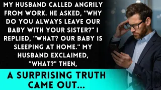 Angry Hubby: 'Why is Our Baby with Your Sister? I Respond: Our Daughter is at Home. Shocking truth..