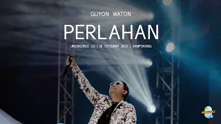 GUYON WATON |  Perlahan (Konser UINCREDIBLE 3.0 2022)