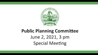 Public Planning Committee June 2, 2021 Special Meeting