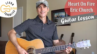 Heart On Fire - Eric Church - Guitar Lesson | Tutorial