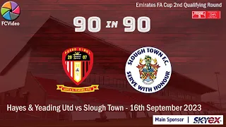 Hayes & Yeading Utd v Slough Town | 90in90 HIGHLIGHTS | 16th Sept 2023