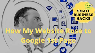 SEO for Small Business: How My Website Rose to Google 1st Page