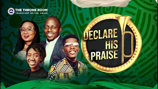 THRONEROOM SUNDAY | DECLARE HIS PRAISE | SPECIAL INDEPENDENT SERVICE | SECOND SERVICE | 01/10 /2023.