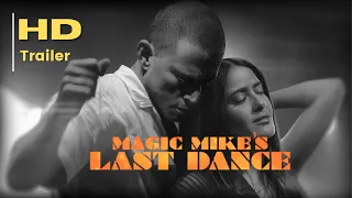 Magic Mike's Last Dance / Movie Recap, Review / Official Trailer 2023