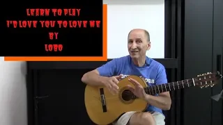 Learn to Play: I'd Love You to Want Me by Lobo