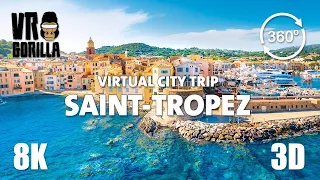 Saint-Tropez, France Guided Tour in 360 VR (Short) - Virtual City Trip - 8K 3D Video