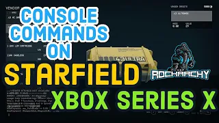 How to use STARFIELD CONSOLE COMMANDS on XBOX SERIES X